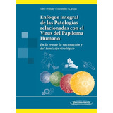 Enfoque Integral Patologías Relacionadas Virus Papiloma Huma