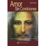 Libro : Amor Sin Condiciones (un Curso De Milagros)  -...