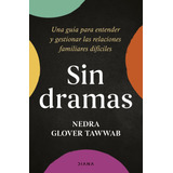Sin Dramas, De Nedra Glover Tawwab. Editorial Editorial Diana Planeta En Español