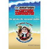 Libro Las Aventuras Del Capitã¡n Tarraya: Un Pirata De Co...