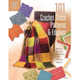 101 Crochet Stitch Patterns  Y  Edgings (annies Attic Croche