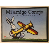 Mi Amigo Conejo, Eric Rohmann (como Nuevo/tapa Blanda)