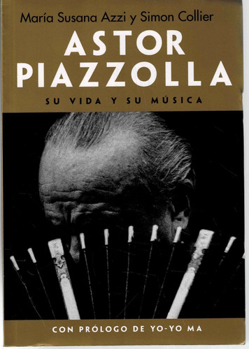 Astor Piazzolla - Su Vida Y Su Musica - El Ateneo