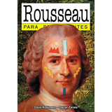 Rousseau Para Principiantes - Dave Robinson - Oscar Zarate, De Robinson, Dave. Editorial Longseller, Tapa Blanda En Español, 2003