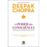 O Poder Da Consciência: Respostas Para Os Maiores Desafios Da Vida, De Chopra, Deepak. Starling Alta Editora E Consultoria  Eireli, Capa Mole Em Português, 2020