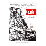 Che - Vida De Ernesto Che Guevara - Breccia, G. Oesterheld Y