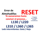 Reset Epson L130-l220-l310-l360-l365 / Almohadillas...