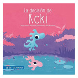 La Decision De Koki (lectorcito Azul), De Vários Autores. Editorial Zig Zag, Tapa Blanda En Español