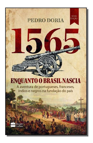 Repack - 1565: Enquanto O Brasil Nascia