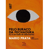 Pelo Buraco Da Fechadura: Pelo Buraco Da Fechadura, De Prata, Mario. Editora Geracao, Capa Mole, Edição 1 Em Português, 2023