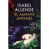 El Amante Japonés, De Allende, Isabel. Serie Bestseller Editorial Debolsillo, Tapa Blanda En Español, 2017