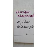 El Poder De Los Simples De Enrique Mariscal Zenith (usado)