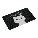 Tapete Capacho Meow Gato Porta Casa Divertido Presente Home Cor Preto Desenho Do Tecido Trama Vinílica 13mm Emborrachado Antiderrapante