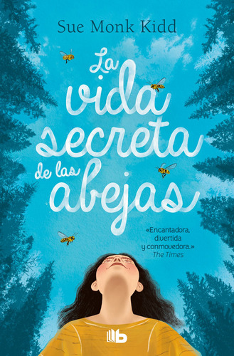 La Vida Secreta De Las Abejas, De Kidd, Sue Monk. Serie B De Bolsillo Editorial B De Bolsillo, Tapa Blanda En Español, 2023