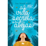La Vida Secreta De Las Abejas, De Kidd, Sue Monk. Serie B De Bolsillo Editorial B De Bolsillo, Tapa Blanda En Español, 2023