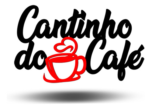 Frase Decorativa Cantinho Do Café Preto Xicara Vermelha Mdf