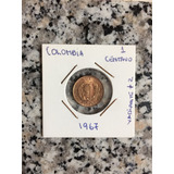 Moneda Colombia 1 Centavo 1967 V A R I A N T E # 2 