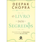 O Livro Dos Segredos: Descobrindo As Dimensões Ocultas Da Sua Vida, De Deepak, Chopra. Starling Alta Editora E Consultoria  Eireli, Capa Mole Em Português, 2021