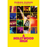 Duran Duran - A Hollywood High Live In Los Angeles - Blu Ray