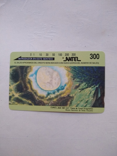 Tarjeta Antel Antigua 1990 J.cuneo Valor 300 Usada Tengo Mas