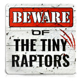 Beware Of Tiny Raptors Sign Divertido Gallinero Granja ...