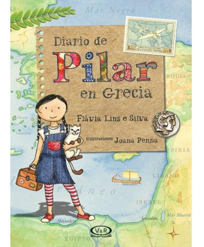 Diario De Pilar En Grecia, De Flávia Lins E Silva. Serie Diario De Pilar Editorial V&r, Edición 1.0 En Español