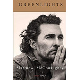 Libro Greenlights - Matthew Mcconaughey - Planeta