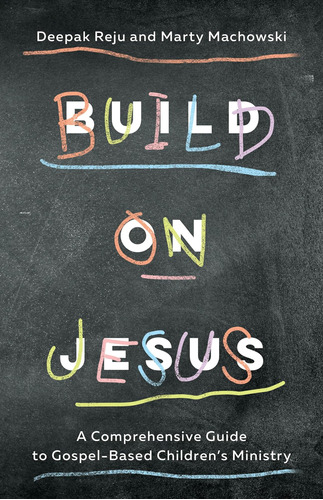 Libro: Build On Jesus: A Comprehensive Guide To Gospel-based