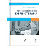 Testes Ortopédicos Em Fisioterapia, De Cook, Chad E.. Editora Manole Ltda, Capa Dura Em Português, 2015