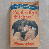 Livro Em Algum Lugar Do Passado - Richard Matheson - Campeões De Bilheteria 1988