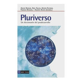 Pluriverso. Un Diccionario Del Posdesarrollo, De Ashish Kothari, Ariel Salleh, Arturo Escobar, Federico Demaria, Alberto Acosta. Editorial Icaria En Español