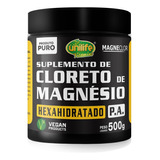 Cloreto De Magnésio Unilife - Hexahidratado P.a  500g Sabor Natural