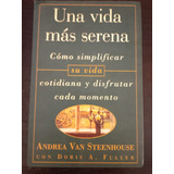 Una Vida Más Serena ][ Andrea Van Steenhouse | Atlantida