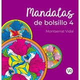 Mandalas De Bolsillo 4 - Montserrat Vidal - Ed. Vyr