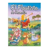 El Flautista De Hamelin- Rincon De Fantasia - Libro Infantil