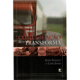 Livro Comunicação Que Transforma | Andy Stanley E Lane Jones