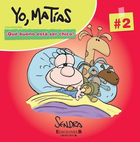 Yo Matias. Que Bueno Es Ser Chico 2