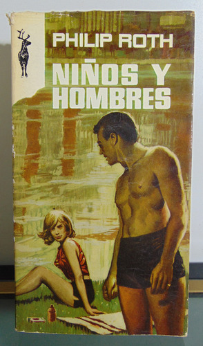 Adp Niños Y Hombres Philip Roth / Ed. G. P. 1969 Barcelona