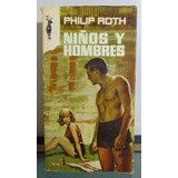 Adp Niños Y Hombres Philip Roth / Ed. G. P. 1969 Barcelona