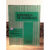 Resistencia De Materiales Teoría Y 430 Problemas Resueltos