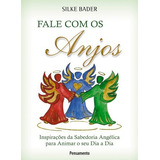 Livro Fale Com Os Anjos - Silke Bader 