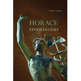 Libro Epodes And Odes - Horace