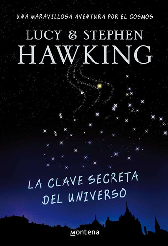 La Clave Secreta Del Universo ( La Clave Secreta Del Universo 1 ), De Hawking, Stephen. Serie Sin Definir Editorial Montena, Tapa Blanda En Español, 2008