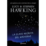 La Clave Secreta Del Universo ( La Clave Secreta Del Universo 1 ), De Hawking, Stephen. Serie Sin Definir Editorial Montena, Tapa Blanda En Español, 2008