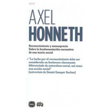 Libro Axel Honneth. Reconocimiento Y Menosprecio Sobre La F