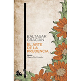 Arte De La Prudencia,el - Gracian,baltasar