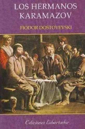Los Hermanos Karamazov - Fiodor Dostoyevski - Libertador