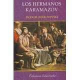 Los Hermanos Karamazov - Fiodor Dostoyevski - Libertador