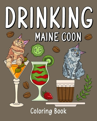 Libro Drinking Maine Coon Coloring Book: Coloring Books F...