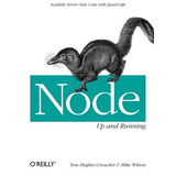 Book : Node: Up And Running: Scalable Server-side Code Wi...